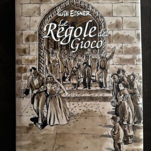 WILL EISNER LE REGOLE DEL GIOCO - KAPPA EDIZIONI edizione cartonata 2002