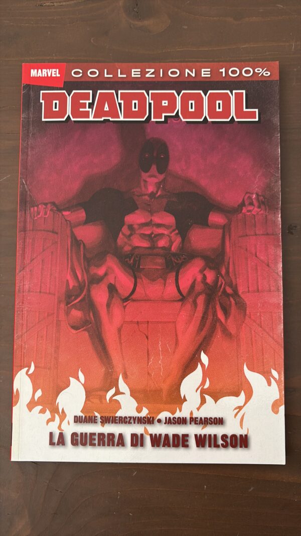 DEADPOOL La guerra di Wade Wilson - 100% Marvel