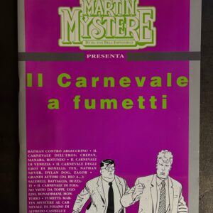 MARTIN MYSTERE IL CARNEVALE A FUMETTI - ll Megalito di Tosi - 1994